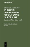 Philo von Alexandria: Philonis Alexandrini opera quae supersunt. Vol II