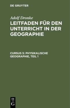 Physikalische Geographie, Teil 1 - Dronke, Adolf