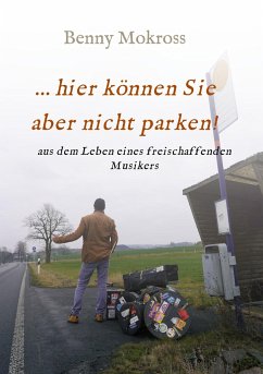 ...hier können Sie aber nicht parken! - Mokross, Benny