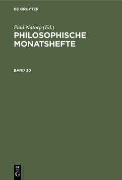 Philosophische Monatshefte. Band 30