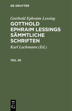 Gotthold Ephraim Lessing: Gotthold Ephraim Lessings Sämmtliche Schriften. Teil 29 - Lessing, Gotthold Ephraim