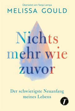 Nichts mehr wie zuvor - Gould, Melissa