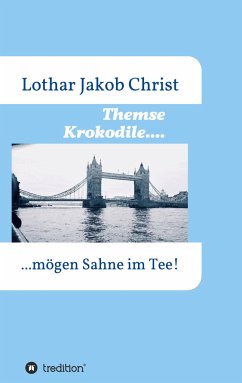 Themse Krokodile.... - Christ, Lothar Jakob