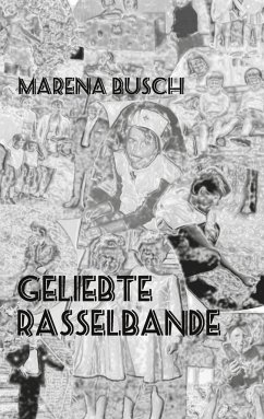 Geliebte Rasselbande - Busch, Marena