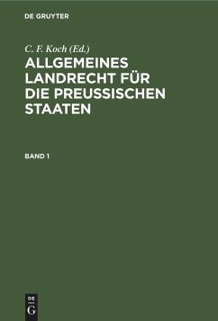 Allgemeines Landrecht für die Preußischen Staaten. Band 1