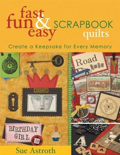 Cover Fast, Fun & Easy Scrapbook Quilts (eBook, ePUB)