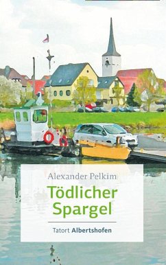 Tödlicher Spargel - Pelkim, Alexander