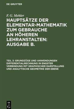 Grundzüge und Anwendungen Differentialrechnung in engster Verbindung mit graphischer Darstellung und Analytische Geometrie der Ebene - Mehler, F. G.