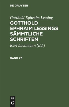 Gotthold Ephraim Lessing: Gotthold Ephraim Lessings Sämmtliche Schriften. Band 23 - Lessing, Gotthold Ephraim