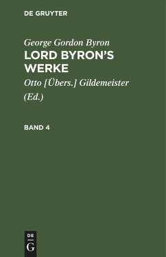 George Gordon Byron: Lord Byron¿s Werke. Band 4 - Byron, George Gordon