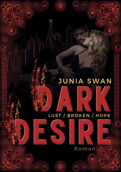 Dark Desire LUST/BROKEN/HOPE (eBook, ePUB)