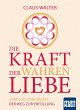 Die Kraft der wahren Liebe (eBook, PDF) - Bild 1