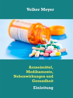 Arzneimittel, Medikamente, Nebenwirkungen und Gesundheit (eBook, ePUB)