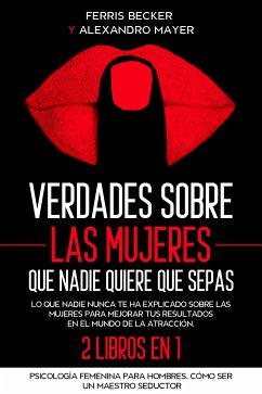 Verdades sobre las Mujeres que Nadie Quiere que Sepas (eBook, ePUB) - Becker, Ferris; Mayer, Alexandro