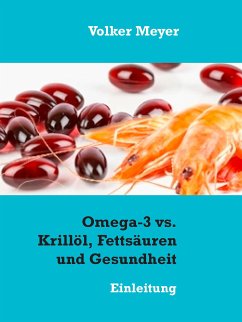 Omega-3 vs. Krillöl, Fettsäuren und Gesundheit (eBook, ePUB)