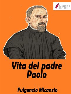 Vita del padre Paolo (eBook, ePUB) - Micanzio, Fulgenzio
