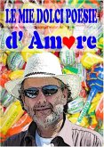 Le mie dolci "poesie" d'Amore (eBook, ePUB)