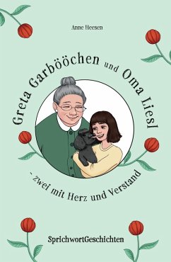 Greta Garbööchen und Oma Liesl - zwei mit Herz und Verstand! (eBook, ePUB) - Heesen, Anne