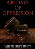 400 Days of Oppression (eBook, ePUB) 400 Days of Oppression (eBook, ePUB)