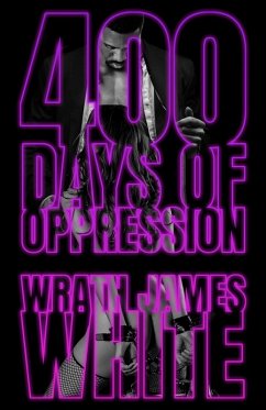 400 Days of Oppression (eBook, ePUB) Cover 400 Days of Oppression (eBook, ePUB)