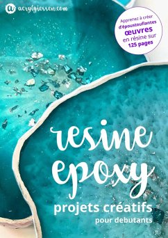 Cover Resine Epoxy - Projets Creatifs pour Debutants (eBook, ePUB)