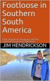 Footloose in Southern South America (eBook, ePUB)