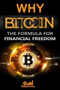 Cover Why Bitcoin: the Formula for Financial Freedom (eBook, ePUB)