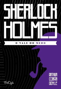 Sherlock Holmes - O vale do medo (eBook, ePUB) - Doyle, Arthur Conan