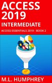 Access 2019 Intermediate (Access Essentials 2019) (eBook, ePUB)