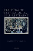 Freedom of Expression as Self-Restraint (eBook, PDF)