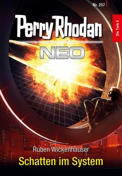 Schatten im System / Perry Rhodan - Neo Bd.257 (eBook, ePUB) - Wickenhäuser, Ruben