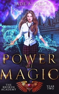 Power Of Magic (The Broken Academy, #2) (eBook, ePUB) - Alters, Jade