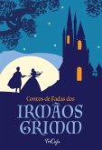 Contos de fadas dos irmãos Grimm (eBook, ePUB)