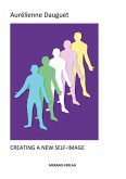 CREATING A NEW SELF-IMAGE (eBook, ePUB) CREATING A NEW SELF-IMAGE (eBook, ePUB)