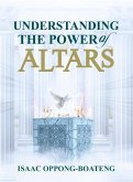 Understanding the Power of Altars (eBook, ePUB)