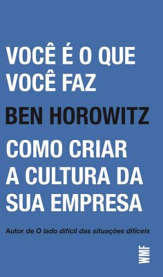 Você é o que você faz (eBook, ePUB) - Horowitz, Ben; Cipolla, Marcelo Brandão