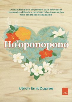 Ho'oponopono (eBook, ePUB) - Duprée, Ulrich Emil