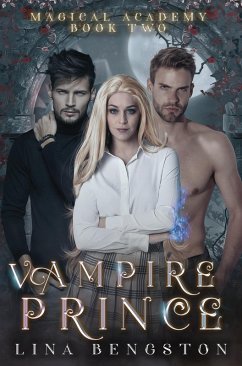 Vampire Prince (Magical Academy, #2) (eBook, ePUB) - Bengston, Lina