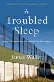 A Troubled Sleep (eBook, PDF)
