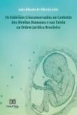Os Embriões Crioconservados no Contexto dos Direitos Humanos e sua Tutela na Ordem Jurídica Brasileira (eBook, ePUB)