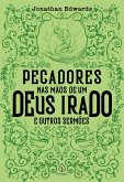 Pecadores nas mãos de um Deus irado e outros sermões (eBook, ePUB)