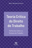 Teoria Crítica do Direito do Trabalho (eBook, ePUB)