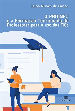 Cover O PROINFO e a formação continuada de professores para o uso das TICs (eBook, ePUB)