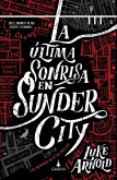 La última sonrisa en Sunder City (versión latinoamericana) (eBook, ePUB)