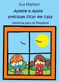 Amelie e Amós precisam ficar em casa (eBook, ePUB)