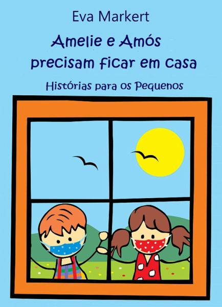 Amelie e Amós precisam ficar em casa (eBook, ePUB) Amelie e Amós precisam ficar em casa (eBook, ePUB)