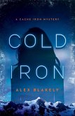 Cold Iron (A CACHE IRON MYSTERY, #1) (eBook, ePUB)