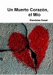Un Muerto Corazón, el Mío (eBook,... - Bild 1