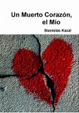 Un Muerto Corazón, el Mío (eBook, ePUB)