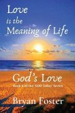 Love is the Meaning of Life (eBook, ePUB)